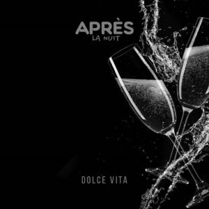 Après la nuit – Dolce Vita (Single) (2022)