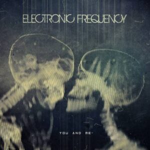 Electronic Frequency – You and Me (Single) (2022)
