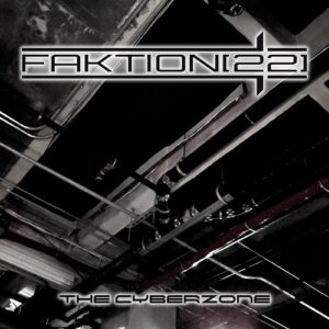 Faktion[22] – The Cyberzone (2022)