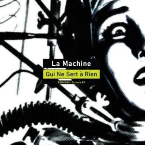 La Machine – La Machine Qui Ne Sert à Rien (Limited Edition EP) (2022)