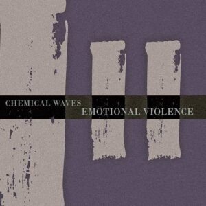 Chemical Waves – II (Emotional Violence) (2022)