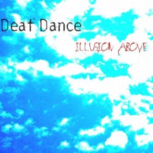 Deaf Dance – Illusion Above (EP) (2021)