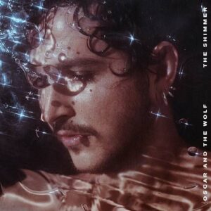 Oscar and the Wolf – The Shimmer (2021)