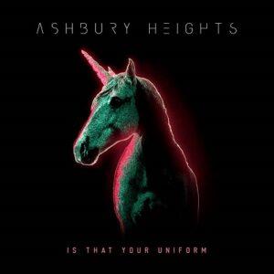 Ashbury Heights – Is That Your Uniform (Single) (2022)