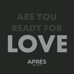 Après la nuit – Are You Ready For Love (2022)