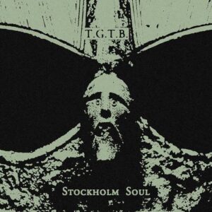T.G.T.B. – Stockholm Soul (2022)