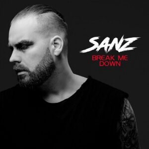 Sanz – Break Me Down (EP) (2022)