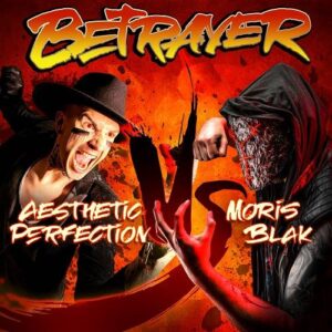 Aesthetic Perfection vs Moris Blak – BETRAYER (Single) (2021)