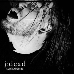j:dead – Surrendering (Single) (2023)