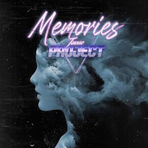 Toxxic Project – Memories (2021)