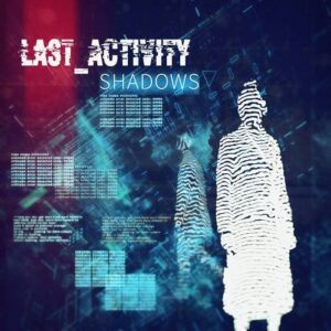 Last Activity – Shadows (Single) (2021)