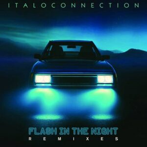 Italoconnection – Flash In The Night (Remixes) (2023)