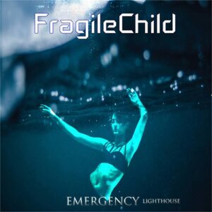 FragileChild feat. Preraphaelite – Emergency (Lighthouse) (2021)