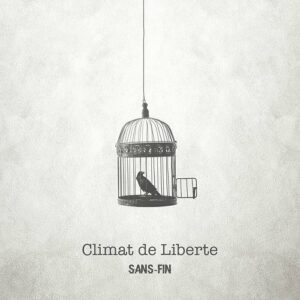 Sans-Fin – Climat De Libertè (2018)