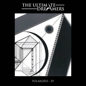 The Ultimate Dreamers – Polarized EP (2023)