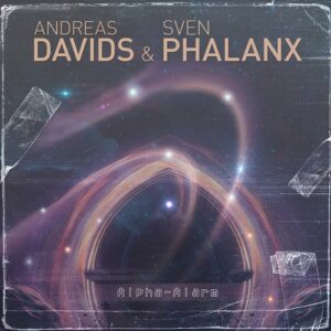 Andreas Davids & Sven Phalanx – Alpha-Alarm (EP) (2022)