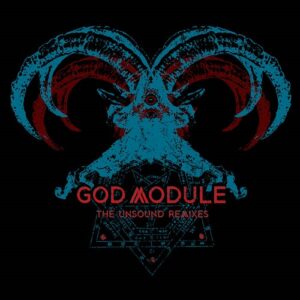 God Module – The Unsound Remixes (2020)