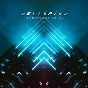 Cellhavoc – Cyberpunk Vol 1 (2020)