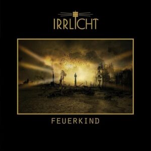 Irrlicht – Feuerkind (2023)