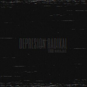 depresion radikal – 1000 navajas (EP) (2022)