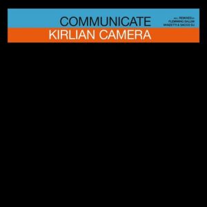 Kirlian Camera – Communicate (EP) (2023)