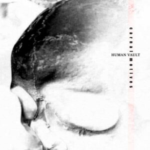 Human Vault – Carnal Motives (2022)