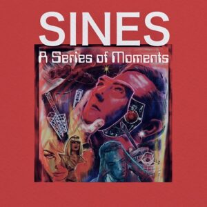Sines – A Series of Moments (2021)