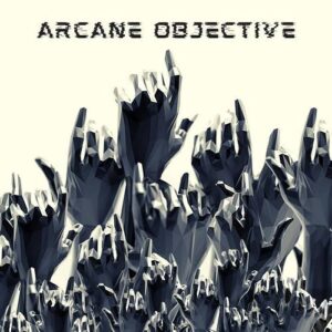 Arcane Objective – Arcane Objective (2022)