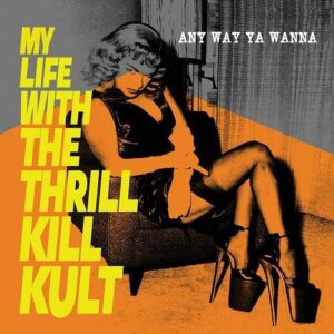 My Life With the Thrill Kill Kult – Any Way Ya Wanna (EP) (2023)