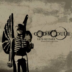 God Module – Let’s Go Dark (Remastered Edition) (2021)