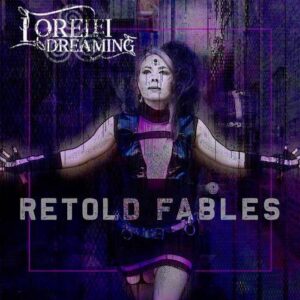 Lorelei Dreaming – Retold Fables (2022)