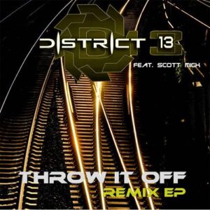 District 13 feat. Scott Mick – Throw It Off (Remix EP) (2020)