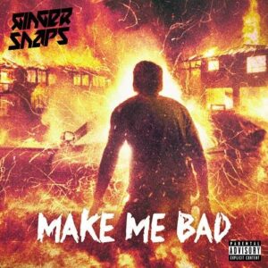 Ginger Snap5 – Make Me Bad (2022)