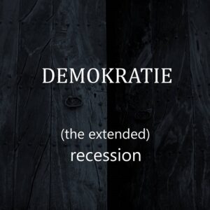 DEMOKRATIE – (The Extended) Recession (Extended Version) (2022)