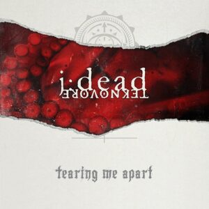 J:dead – Tearing Me Apart (Single) (2021)