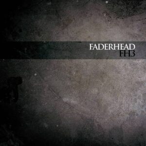 Faderhead – FH3 (2008)