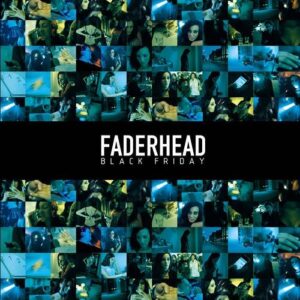 Faderhead – Black Friday (2010)