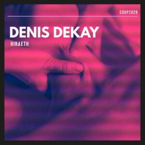 Denis Dekay – Hiraeth (EP) (2023)