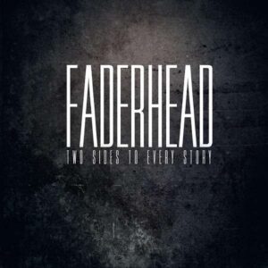 Faderhead – Two Sides To Every Story (2CD) (2012)