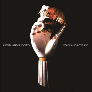 Information Society – Peace And Love, Inc. (30th Anniversary) (2022)