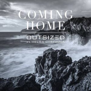 Outsized feat. Helga Dyrfinna – Coming Home (Maxi-Single) (2021)