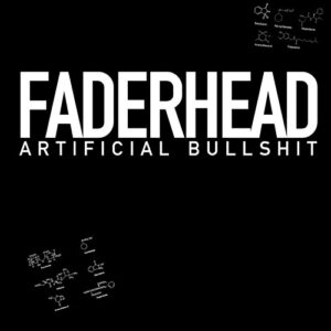 Faderhead – Artificial Bullshit (Demo) (2013)