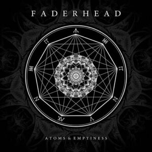 Faderhead – Atoms & Emptiness (2014)