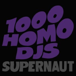 Ministry – 1000 Homo DJs – Supernaut (2021)