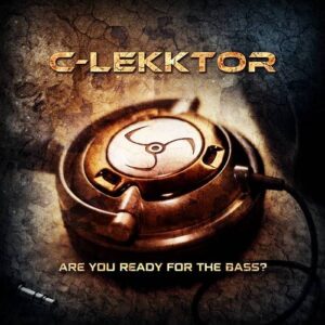 C-Lekktor – Are You Ready For The Bass? EP (2022)