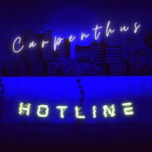 Carpenthus – Hotline (2022)