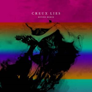 Creux Lies – Divine Remix (2023)