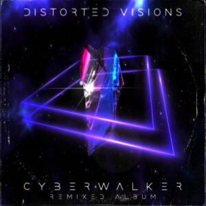Cyberwalker – Distorted Visions (2022)