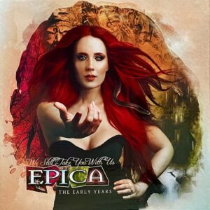 Epica – We Still Take You with Us – The Early Years (6CD Limited Edition Boxset) (2022)