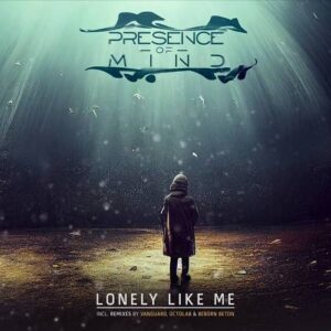 Presence | of | Mind – Lonely Like Me (Single) (2022)
